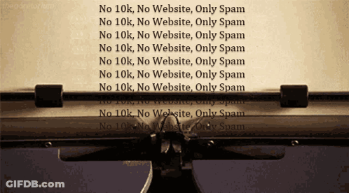 Typewriter Saying No 10K No Website Spam GIF