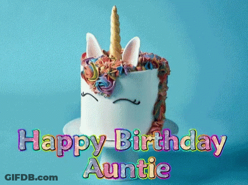 A Unicorn Birthday Cake With The Words Happy Birthday Auntie On It GIF