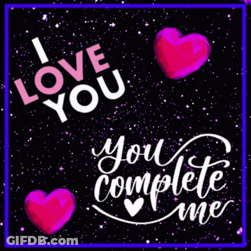 A Valentine 'S Day Card That Says I Love You You Complete Me GIF