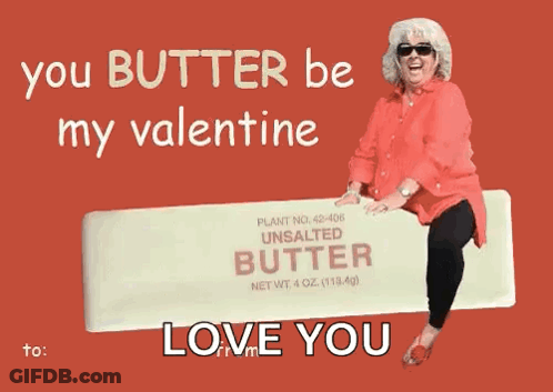 A Valentine 'S Day Card With A Woman Sitting On A Stick Of Butter GIF