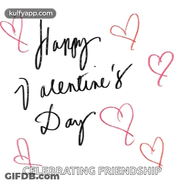 A Valentine 'S Day Card With Hearts And The Words Happy Valentine 'S Day Celebrating Friendship . GIF