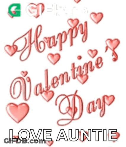 A Valentine 'S Day Greeting Card With Hearts And The Words `` Happy Valentine 'S Day Love Auntie '' . GIF