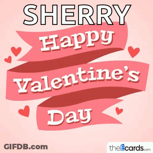 Valentine's Day Card For Sherry GIF