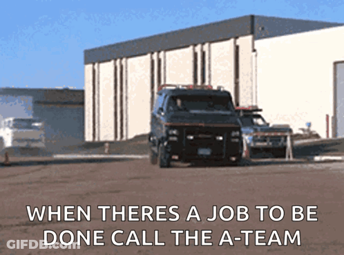 A Van Is Driving Down A Road With The Words When Theres A Job To Be Done Call The A-Team On The Bottom GIF