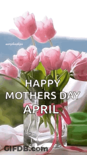 A Vase Filled With Pink Flowers With The Words `` Happy Mother 'S Day April '' Written On It . GIF