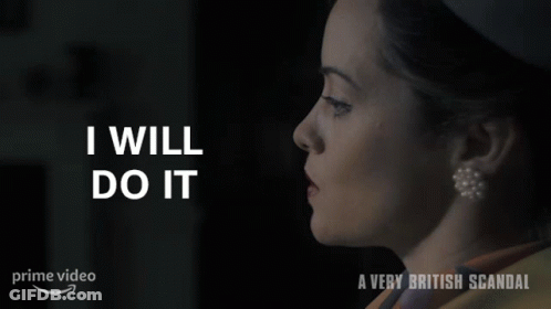 A Very British Scandal Woman Saying I Will Do It GIF