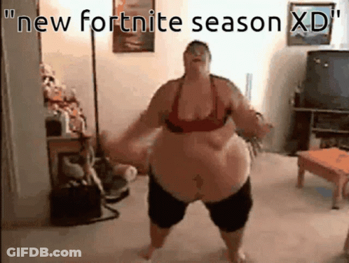 A Very Fat Woman Is Dancing In A Living Room With The Words " New Fortnite Season Xd " Written Above Her GIF
