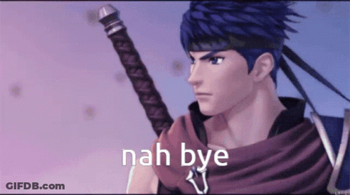 A Video Game Character Holding A Sword With The Words Nah Bye Written On The Bottom GIF