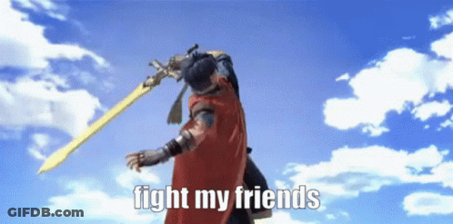 A Video Game Character Is Holding A Sword And The Words Fight My Friends Are Above Him GIF
