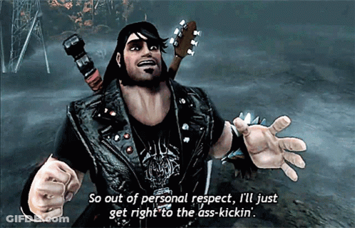 A Video Game Character Is Saying " So Out Of Personal Respect I 'Ll Just Get Right To The Ass-Kickin " GIF