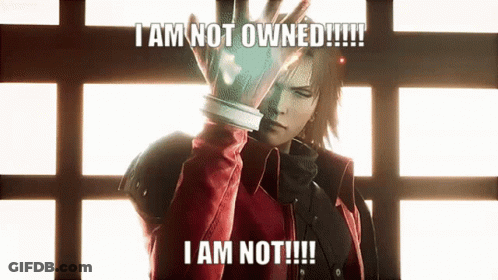 A Video Game Character Says I Am Not Owned And I Am Not GIF