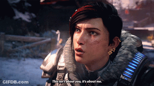 A Video Game Character Says This Isn T About You It 'S About Me GIF