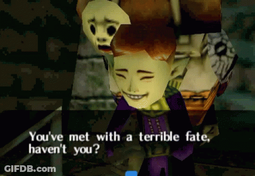 A Video Game Character Says You 'Ve Met With A Terrible Fate Haven T You GIF