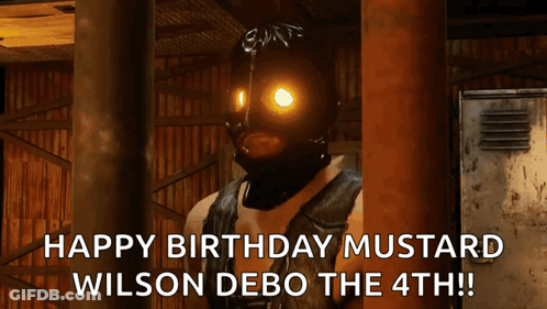 A Video Game Character Wearing A Mask Says " Happy Birthday Mustard Wilson Debo The 4Th !! " GIF