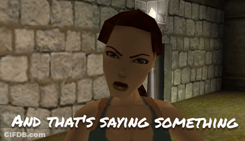 A Video Game Character With The Words And That 'S Saying Something Above Her GIF