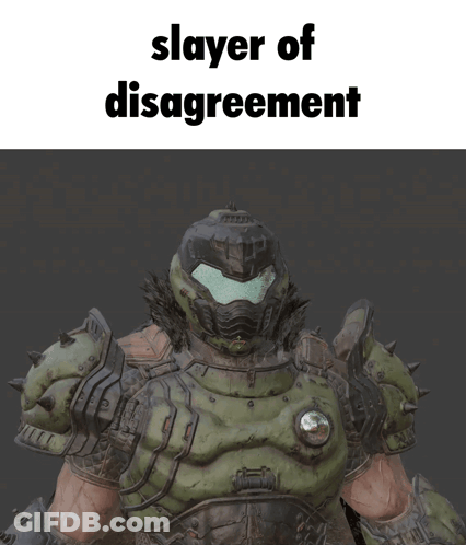A Video Game Character With The Words " Slayer Of Disagreement " GIF