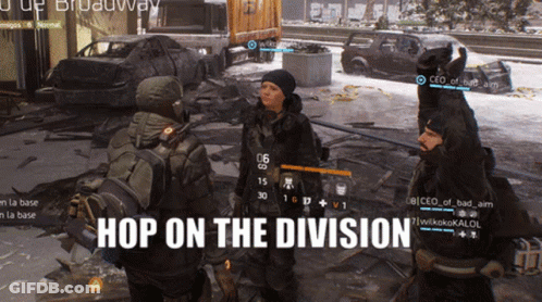 A Video Game Says Hop On The Division In The Corner GIF