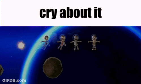 A Video Game Scene With The Words Cry About It On The Bottom . GIF