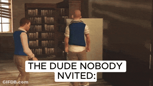 A Video Game Scene With The Words " The Dude Nobody Invited " On The Bottom GIF