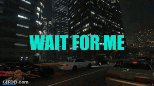 A Video Game Scene With The Words Wait For Me On It GIF