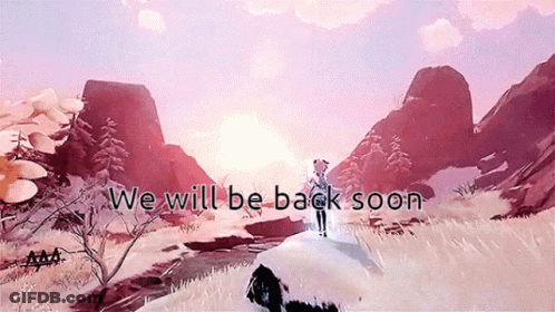 A Video Game Scene With The Words " We Will Be Back Soon " On The Bottom GIF