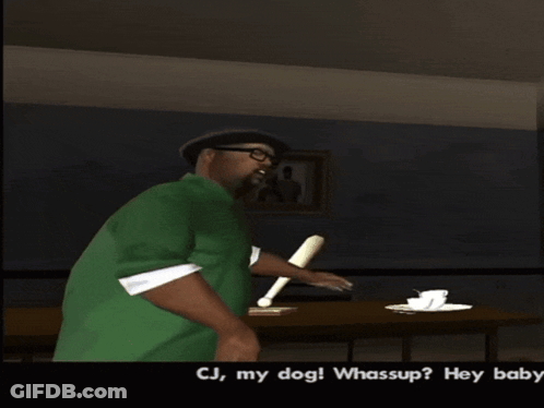 A Video Game Screen Shows Two Men Shaking Hands And The Words Cj My Dog Whassup Hey Baby GIF
