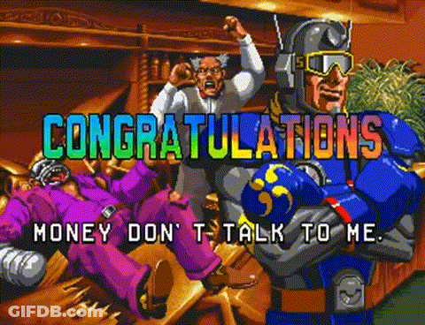 A Video Game Screen That Says Congratulations Money Don 'T Talk To Me . GIF