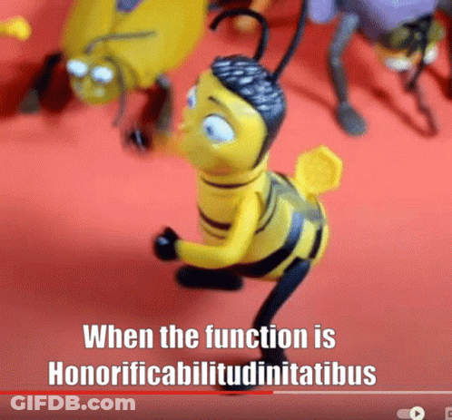 A Video Of A Bee With The Words " When The Function Is Honorificabilitudinitatibius " At The Bottom GIF