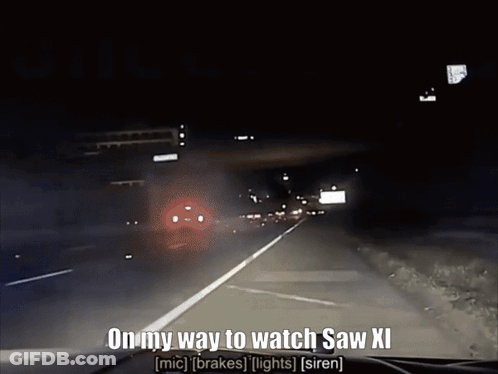 A Video Of A Car Driving Down A Highway With The Words On My Way To Watch Saw Xl GIF