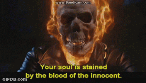 A Video Of A Ghost Rider With The Words " Your Soul Is Stained By The Blood Of The Innocent " GIF