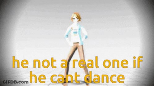A Video Of A Man Dancing With The Words He Not A Real One If He Cant Dance Behind Him GIF