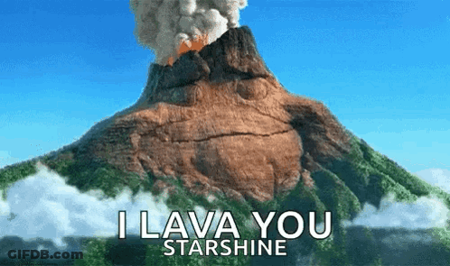 A Volcano Is Erupting With The Words I Lava You Starshine Written Below It GIF