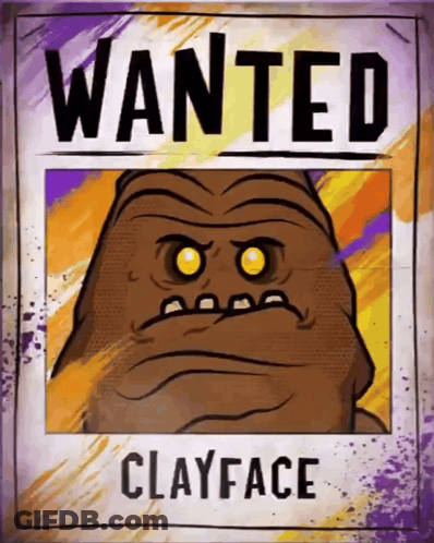 A Wanted Poster For Clayface With A Cartoon Character On It GIF