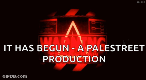 A Warning Sign That Says " It Has Begun - A Palestreet Production " GIF