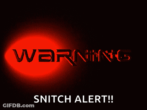 A Warning Sign That Says Snitch Alert GIF