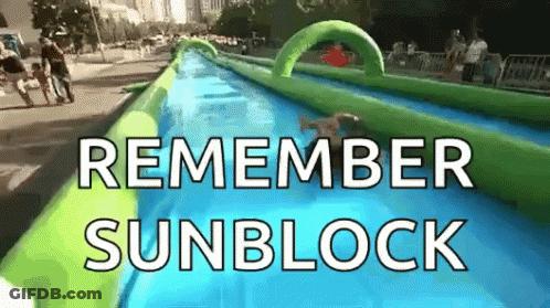 A Water Slide That Says Remember Sunblock On The Bottom GIF