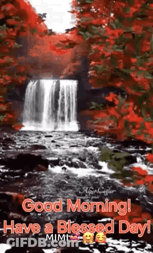 A Waterfall In The Middle Of A Forest With Red Leaves And A Good Morning Greeting . GIF