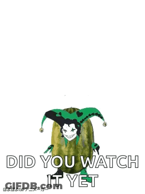 A Watermelon With A Joker Face On It And The Words Did You Watch It Yet GIF