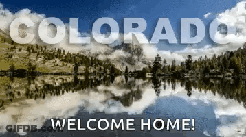 A Welcome Home Sign For Colorado With A Lake And Mountains GIF