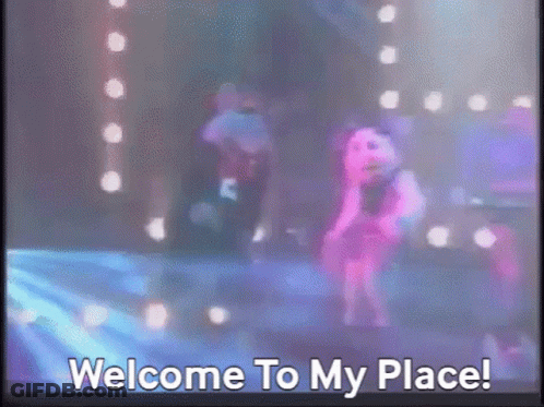 A Welcome To My Place Message Is Displayed On A Video GIF