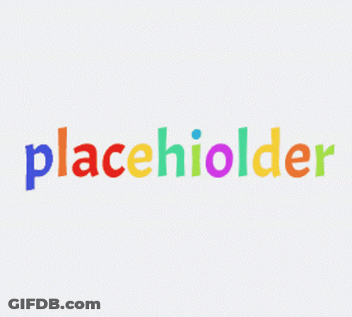 A White Background With The Word ' Placeholder ' In Rainbow Colors GIF