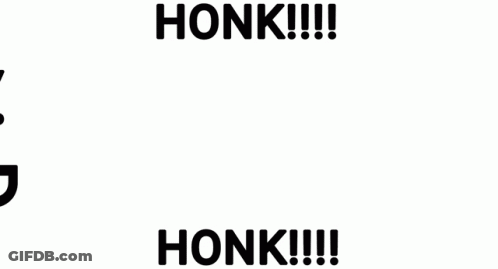 A White Background With The Words Honk !!! And Honk !!! On It . GIF