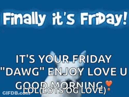 A White Dog Is Running On A Blue Background With The Words `` Finally It 'S Friday ! `` GIF