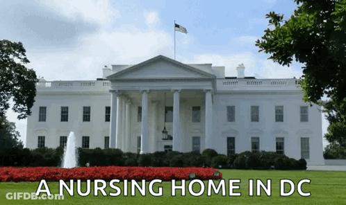 A White House With The Words A Nursing Home In Dc On The Bottom GIF