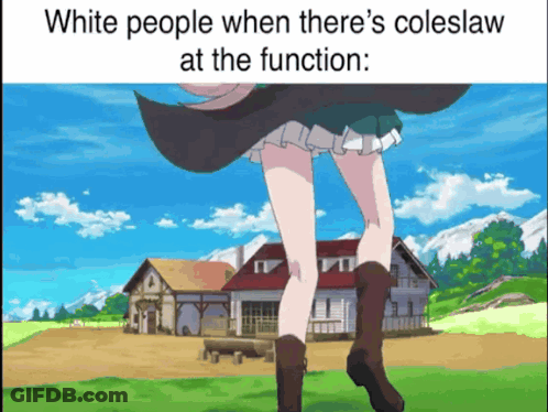 A White People When There 'S Coleslaw At The Function : GIF