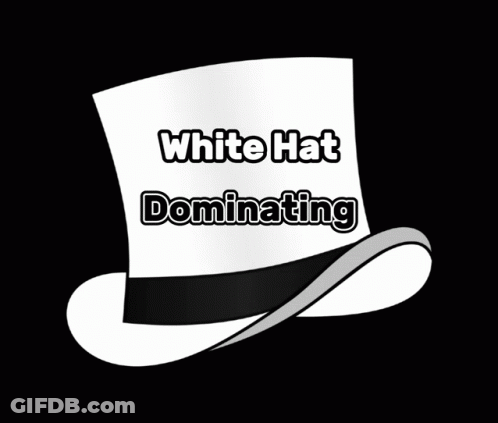 A White Top Hat That Says White Hat Dominating GIF