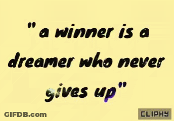A Winner Is A Dreamer Who Never Gives Up Written On A Yellow Background GIF