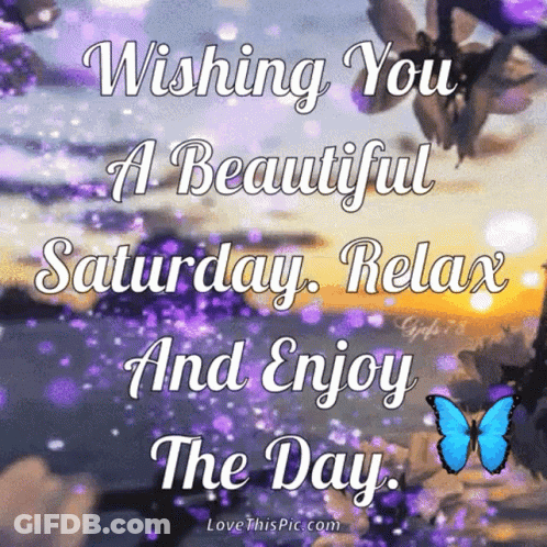 A Wishing You A Beautiful Saturday Relax And Enjoy The Day Card GIF