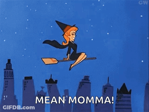 A Witch Is Flying On A Broom With The Words Mean Momma Below Her GIF