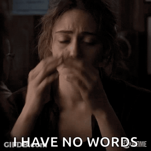 A Woman Covering Her Mouth With Her Hands And The Words " I Have No Words " Above Her GIF